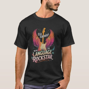 Cute ELA Teacher English LANGUAGE ROCKSTAR Literat T-Shirt