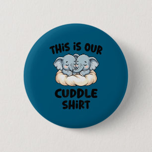 Cute Elephant Couple This Is Our Cuddle  6 Cm Round Badge