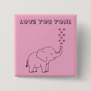 Cute Elephant Love You Tons Pink 15 Cm Square Badge