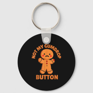 Cute Emotional Funny Gingerbread Man Not My Gumdro Key Ring
