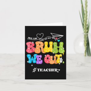 Cute End Of School Year Groovy Summer Bruh We Out  Card
