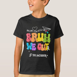 Cute End Of School Year Groovy Summer Bruh We Out T-Shirt