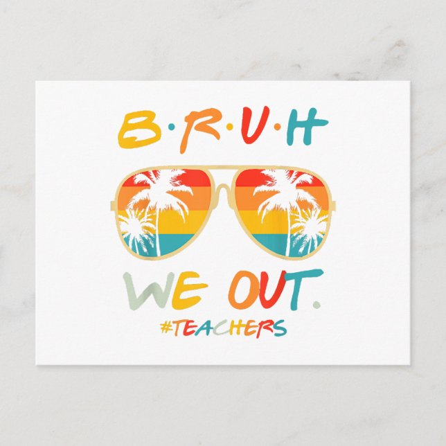 Cute End Of School Year Teacher Summer Bruh We Out Postcard (Front)
