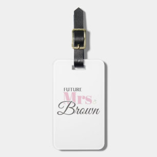 Cute Engagement Future Mrs Brown Bachelorette Luggage Tag
