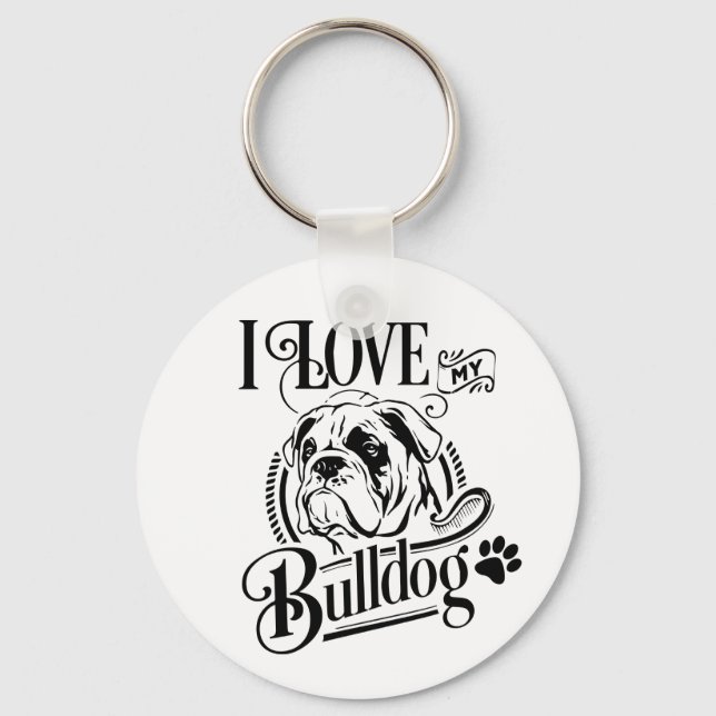 Cute English Bulldog - I Love My Bulldog Puppy Dog Key Ring (Front)