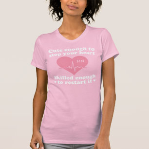 Cute Enough To Stop Your Heart Nurse Shirt
