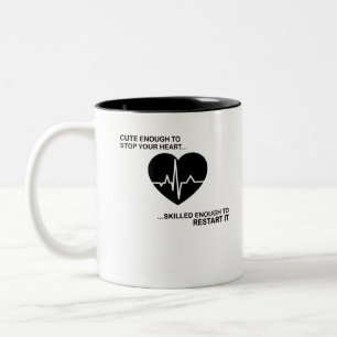 Cute Enough To Stop Your Heart... ...Skilled Enoug Two-Tone Coffee Mug