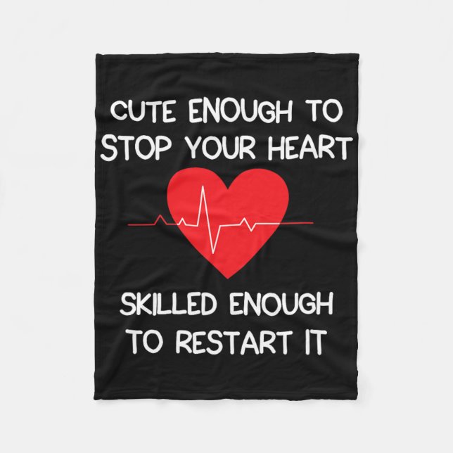 Cute Enough To Stop Your Heart. Skilled Enough To  Fleece Blanket (Front)