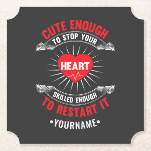 Cute Enough to Stop Your Heart Skilled Enough to Paper Coaster