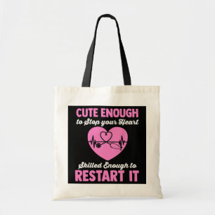 Cute Enough To Stop Your Heart Skilled Enough To Tote Bag