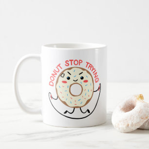 Cute Exercising Kawaii Doughnut Stop Trying Doughn Coffee Mug