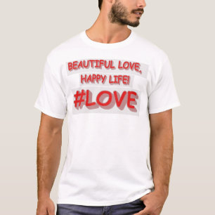 Cute Expression Design "BEAUTIFUL LOVE". Buy Now T-Shirt