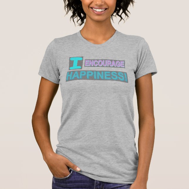 Cute Expression Design "Encourage Happiness". Buy T-Shirt (Front)