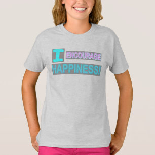 Cute Expression Design "Encourage Happiness". Buy T-Shirt