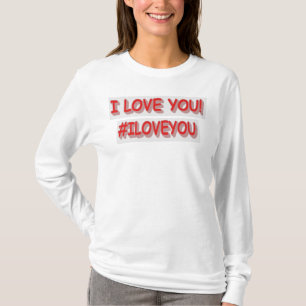 Cute Expression Design "I LOVE YOU!". Buy Now T-Shirt