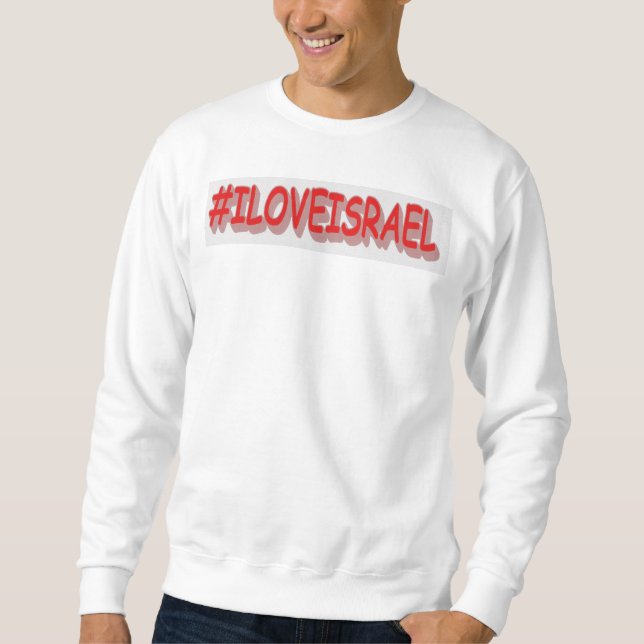 Cute Expression Design "#ILOVEISRAE". Buy Now Sweatshirt (Front)