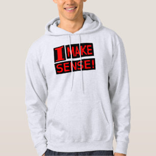 Cute Expression Design "Make Sense" Buy Now Hoodie