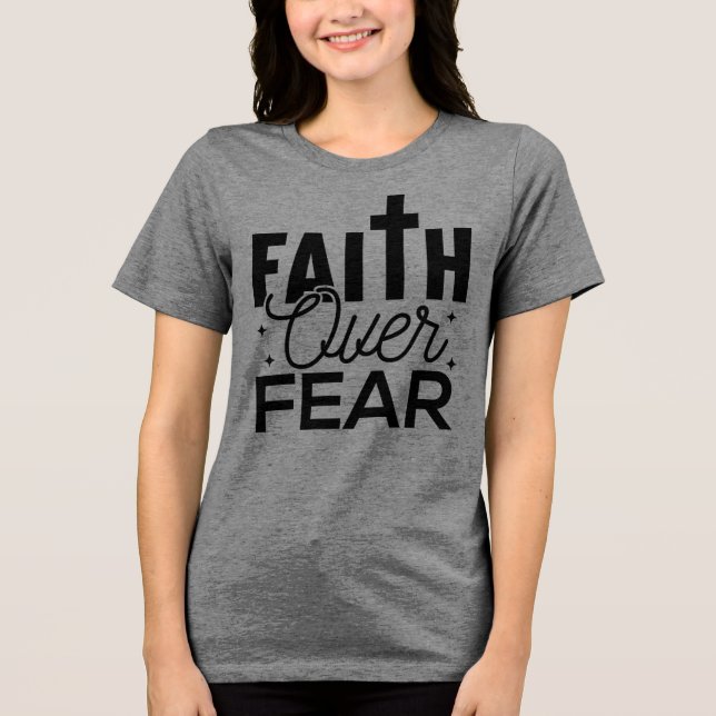 Cute ''FAITH OVER FEAR'' Black Text On Grey Tri-Blend Shirt (Front)