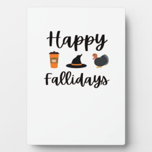 Cute Fall season Happy Fallidays Thanksgiving Hall Plaque