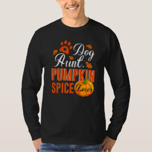 Cute Fall Women Dog Aunt Pumpkin Spice T-Shirt