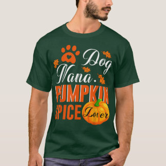 Cute Fall Women Gift Dog Nana Pumpkin Spice Lover  T-Shirt