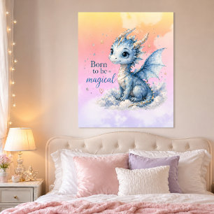 Cute Fantasy Dragon Born to Be Magical Poster
