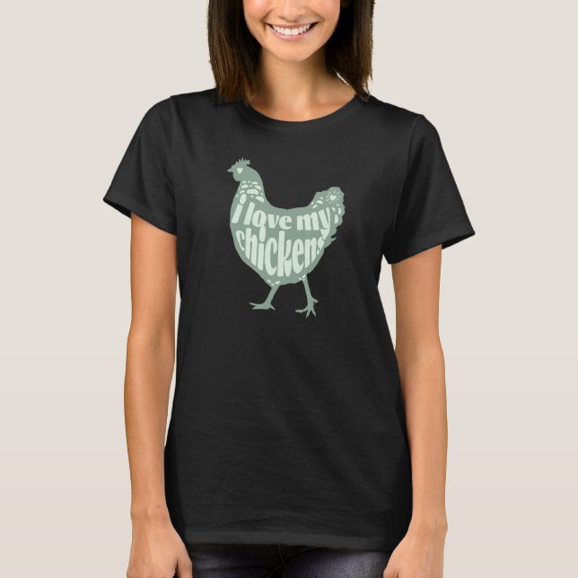 Cute Farm Girl Chicken  Love My Chickens  for Mom T-Shirt (Front)