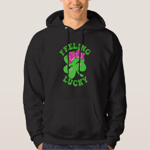 Cute Feeling Lucky C Shamrock St Patrick Day Hoodie