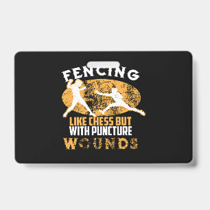 Cute Fencing Like Chess But With Puncture Wounds ID Badge