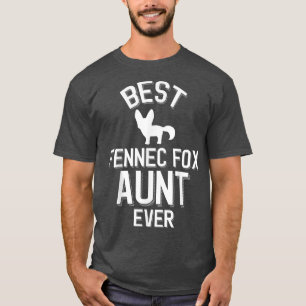 Cute Fennec Fo Aunt Best Fennec Fo Aunt Ever T-Shirt