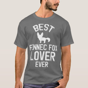 Cute Fennec Fo Lover Best Fennec Fo Lover Ever T-Shirt