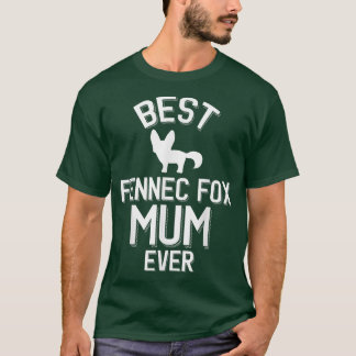 Cute Fennec Fo Mom Best Fennec Fo Mom Ever  T-Shirt