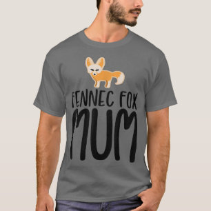 Cute Fennec Fo Mum  T-Shirt