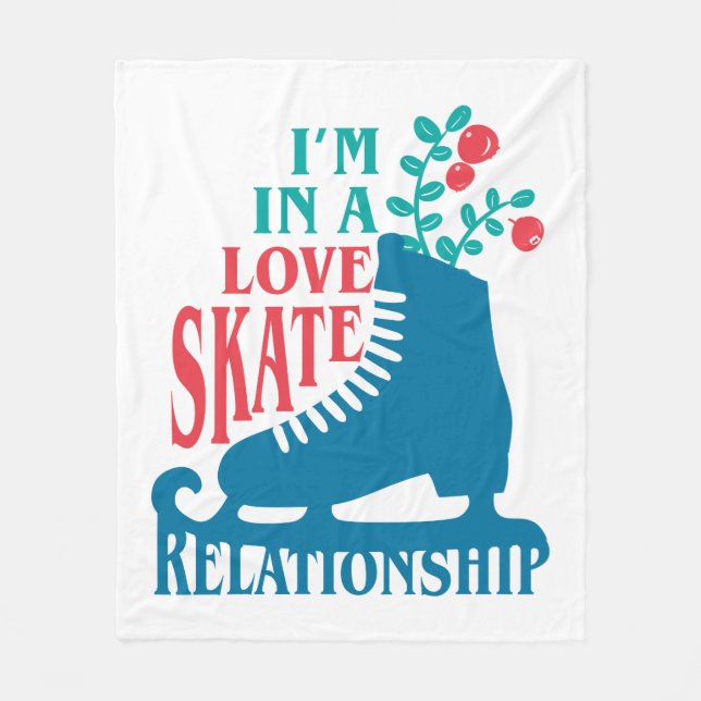 Cute Figure Skating I'm in Love Skate Relationship Fleece Blanket (Front)