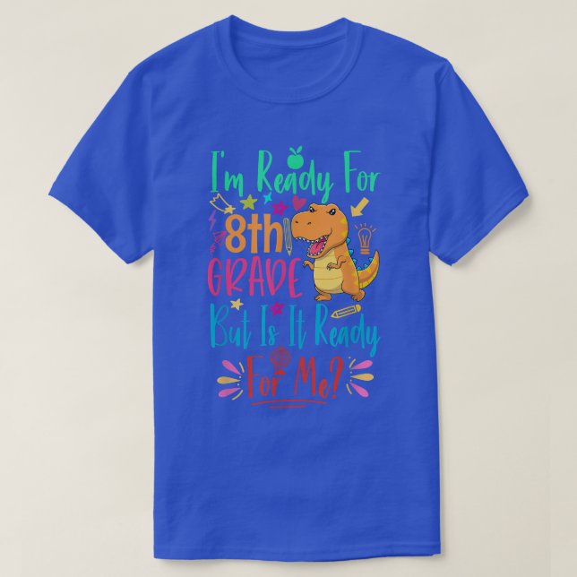 Cute First Day Of School Outfits For Girls 8th Gra T-Shirt (Design Front)