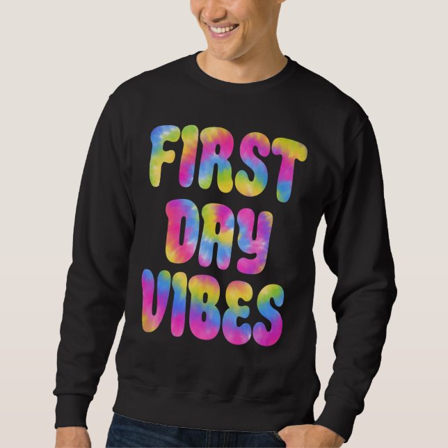 Cute First Day Of School Vibes For Back To School Sweatshirt (Front)