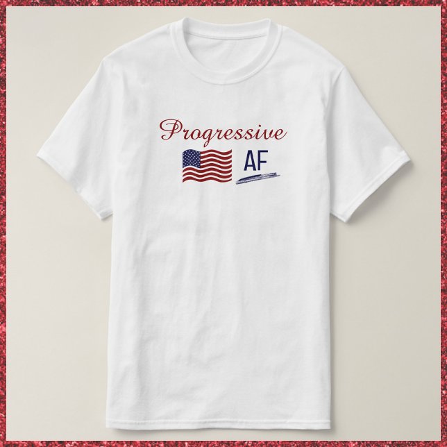 Cute Flag Progressive AF Political T-Shirt (Creator Uploaded)