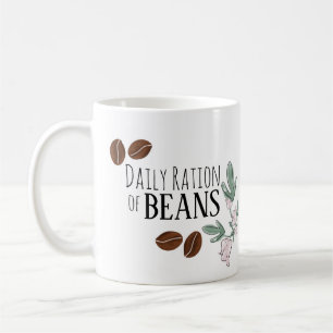 Cute Floral Coffee Daily Ration of Beans Mug