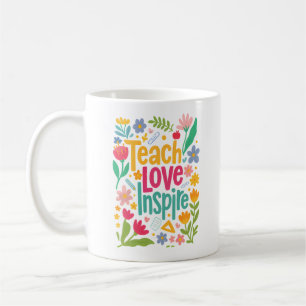 Cute Floral Teach Love Inspire Wildflower Teacher Coffee Mug
