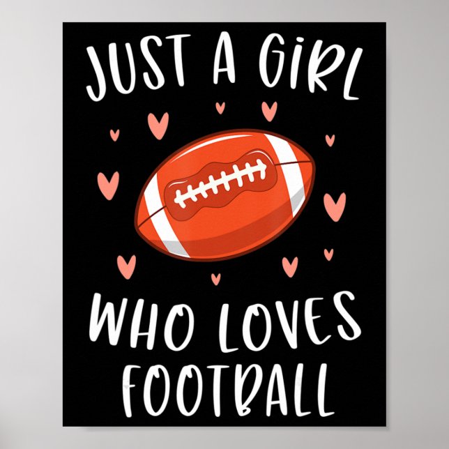 Cute Football  For Girls Just A Girl Who Loves Foo Poster (Front)