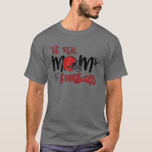 Cute Football Mom The Real Moms Of Football T-Shirt