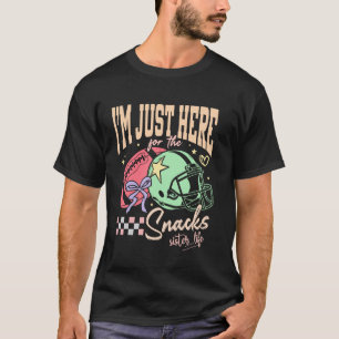 Cute Football Sister I'm Just Here For The Snacks T-Shirt