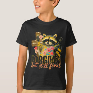 Cute Forgiven But Still Feral Raccoon T-Shirt