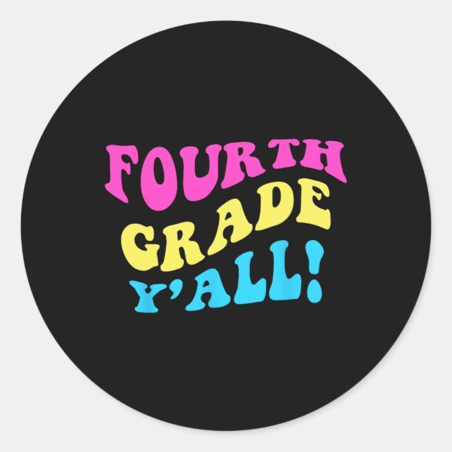 Cute Fourth Grade Teacher 4th Grade Student Back t Classic Round Sticker (Front)