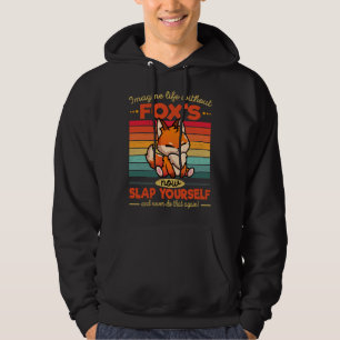 Cute Fox Imagine Life Without Fox s Hoodie