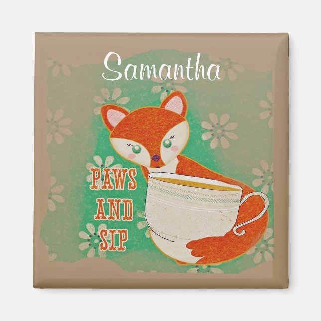 Cute Fox Paws and Sip Quote Personalised Magnet (Front)