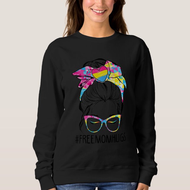 Cute Free Mum Hugs Messy Bun Pansexual Pride Rainb Sweatshirt (Front)