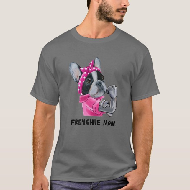 Cute French Bulldog Dog Frenchie Mum Frenchie Dog T-Shirt (Front)