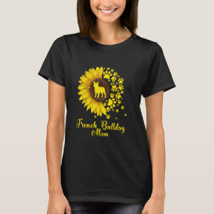 Cute French Bulldog Mum Sunflower Dog Mum Mother's T-Shirt