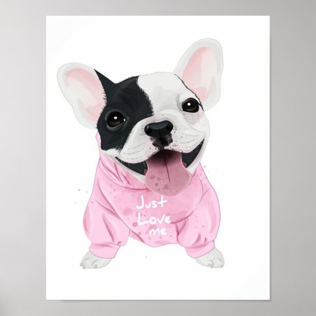 Cute French Bulldog Stuck | Just Love Me Poster (Front)